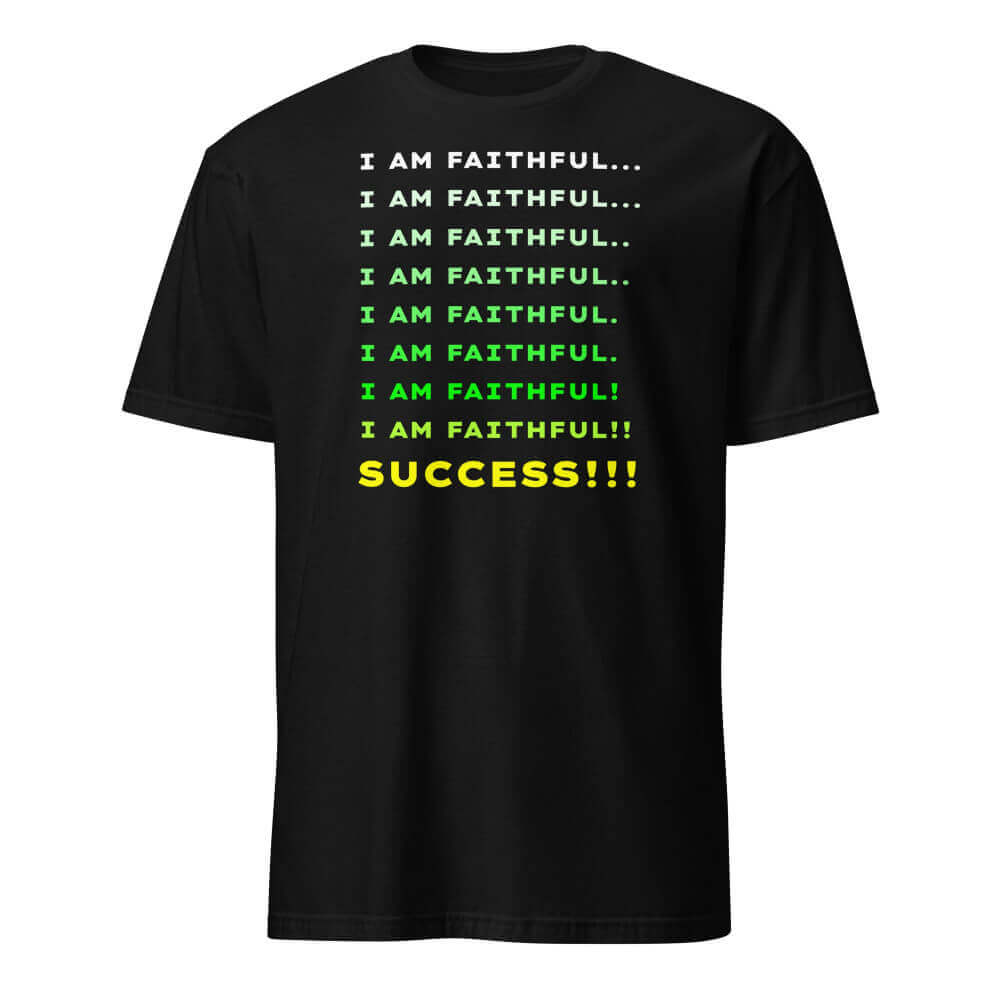 I Am Faithful... I Am Faithful... Success!!