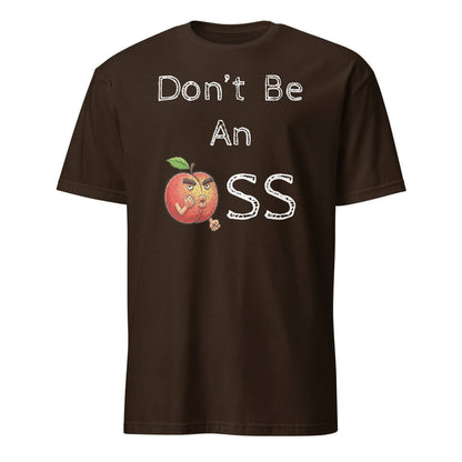 Sovereign Emblem "Don't Be An 🍑" t-shirt in Espresso Brown.