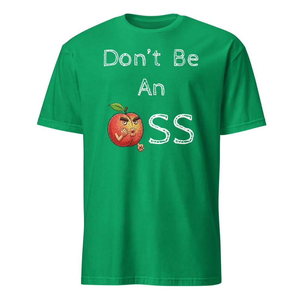 Sovereign Emblem "Don't Be An 🍑" t-shirt in Kelly Green.