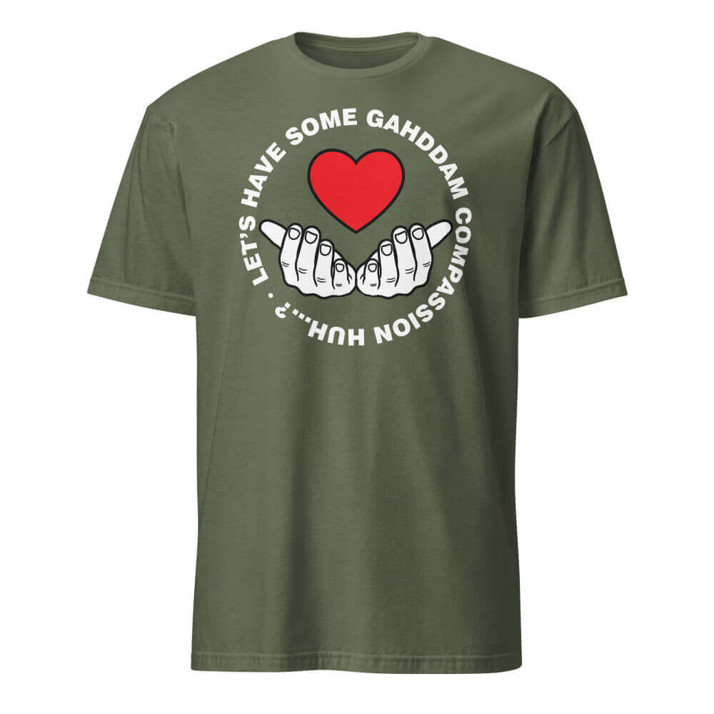 Let's Have Some Gahddam Compassion Huh...?