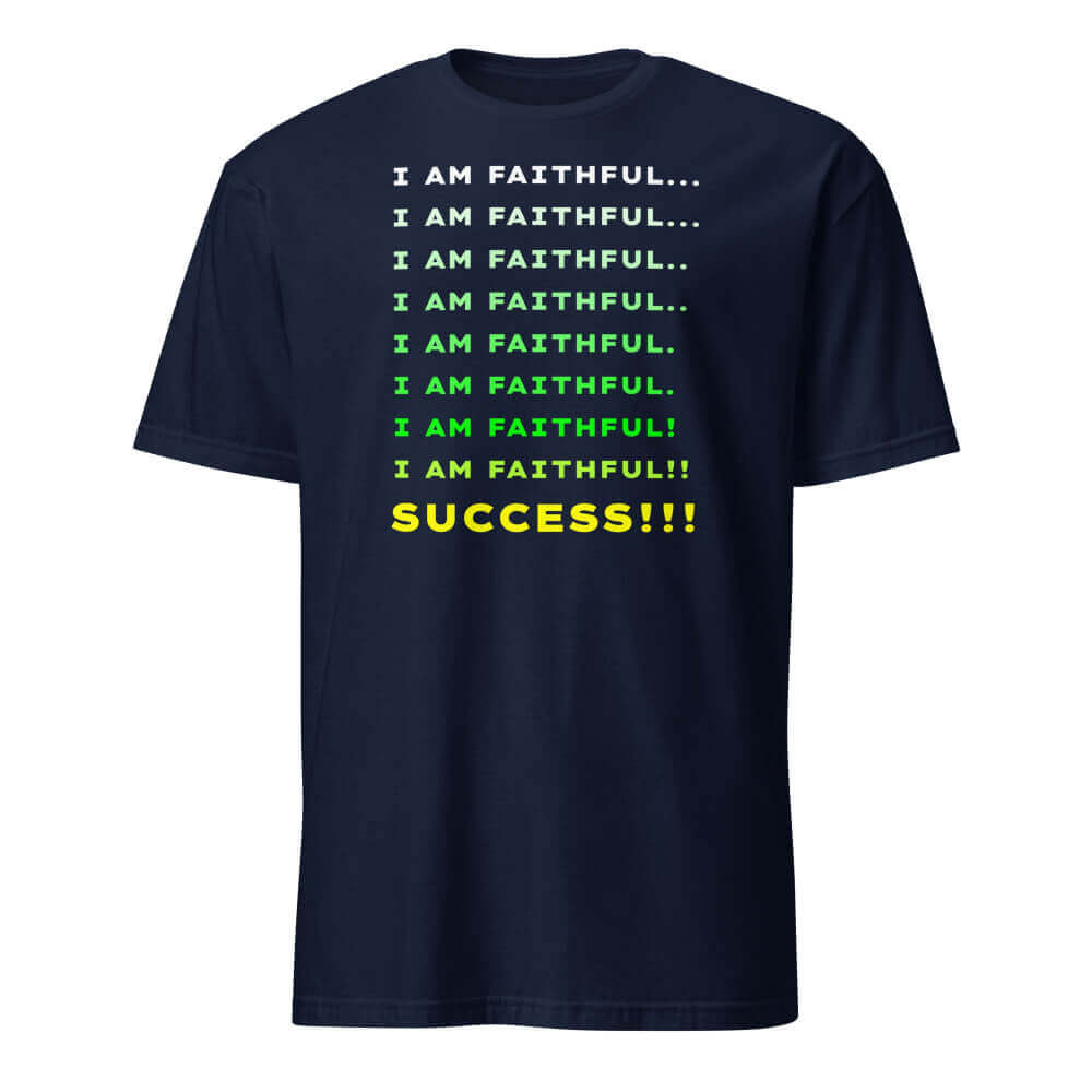 I Am Faithful... I Am Faithful... Success!!