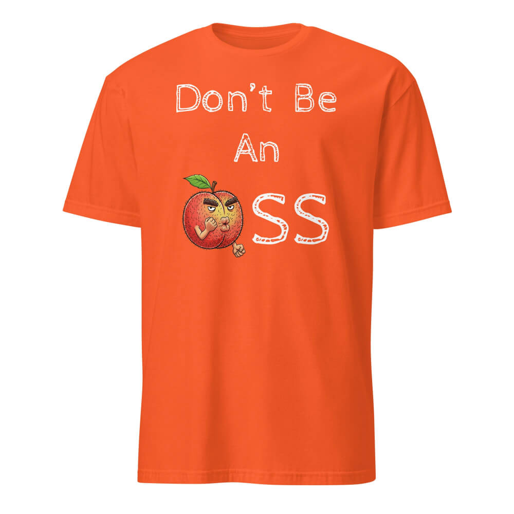 Sovereign Emblem "Don't Be An 🍑" t-shirt in Blaze Orange.